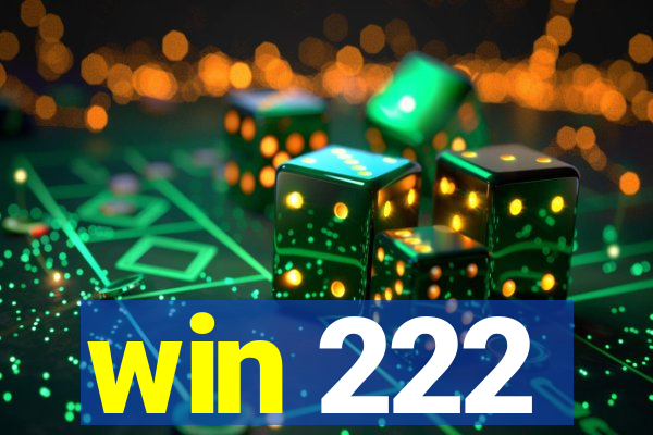 win 222